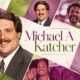Michael A Katcher